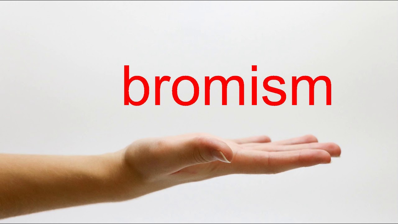 bromizm